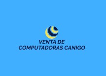 VENTA DE COMPUTADORAS CANIGO